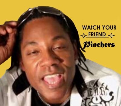 Pinchers  Watch Your Friends